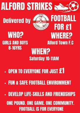 May be an image of soccer, football and text that says 'JCSS ALFORD STRIKES シ0 Delivered by FOOTBALL တ SOCCER BCHON FOR 21 WHERE? Alford Town F.C WHO? GIRLS AND BOYS 8-16YRS WHEN? Saturday 10-11AM OPEN TO EVERYONE FOR JUST �1 �FUN & SAFE FOOTBALL ENVIRONMENT DEVELOP LIFE-SKILLS AND FRIENDSHIPS ONE POUND. ONE GAME. ONE COMMUNITY. FOOTBALL IS FOR EVERYONE'